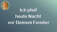 Ich pfeif heut Nacht..