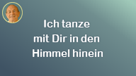 Ich tanze mit Dir in den Morgen hinein..