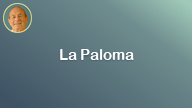 La Paloma..